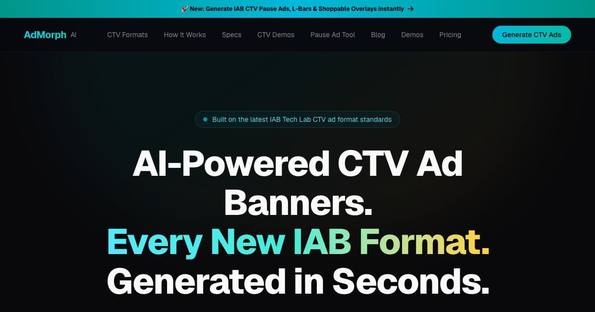 AdMorph AI — Generates connected TV ad creatives in the new IAB formats, plus standard display banners, for ad teams and brands.
