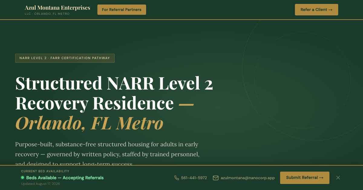 Azul Montana Enterprises — Structured, substance-free shared housing in metro Orlando for adults in early recovery, filled through professional referrals.