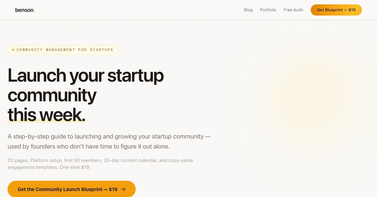 Benson — Guides and a short management trial that help startup founders launch and run an online community without a full-time hire.