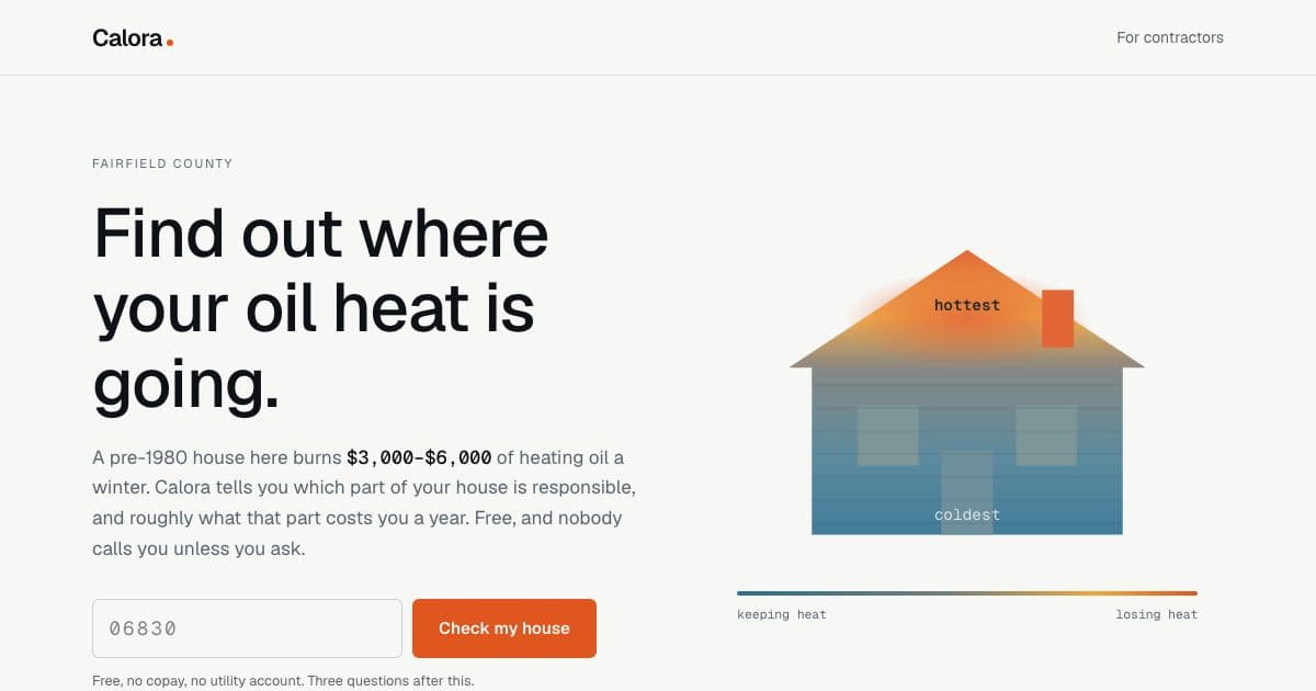 Calora — Free heat-loss reports for oil-heated homes in Fairfield County, Connecticut, with one exclusive local contractor per ZIP code.