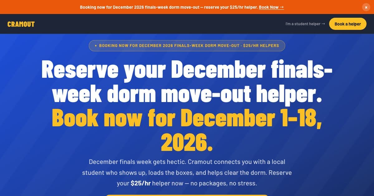 Cramout — Matches parents who need same-day dorm move-out help with college students at state schools who want finals-week work.