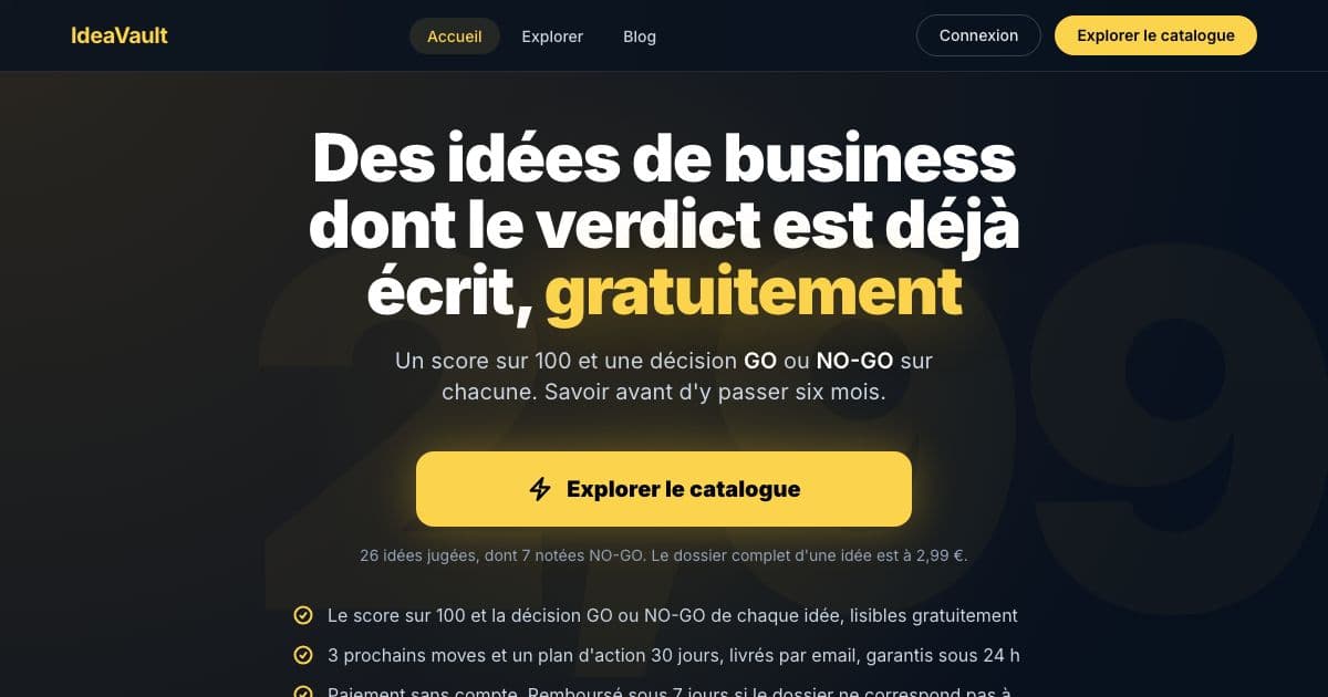 IdeaVault — Publishes French-language business ideas with a free score and GO or NO-GO verdict, and sells a full PDF dossier per idea.