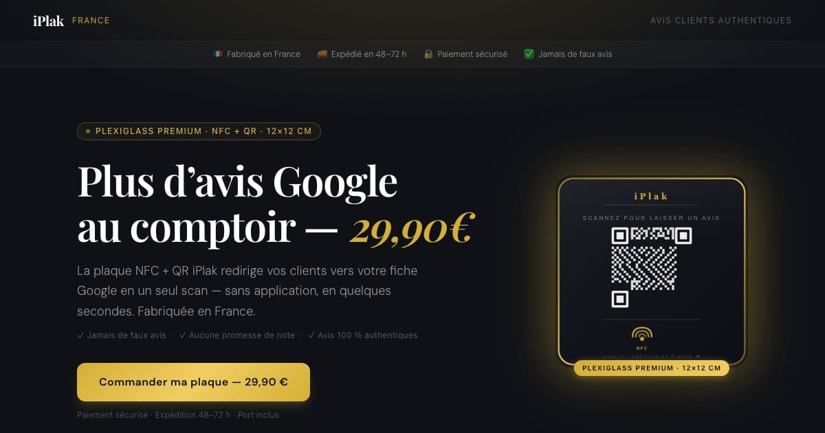 iPlak Agent — Sells connected NFC and QR display plaques to French local businesses and multi-site networks, directing all orders to iplak.fr.