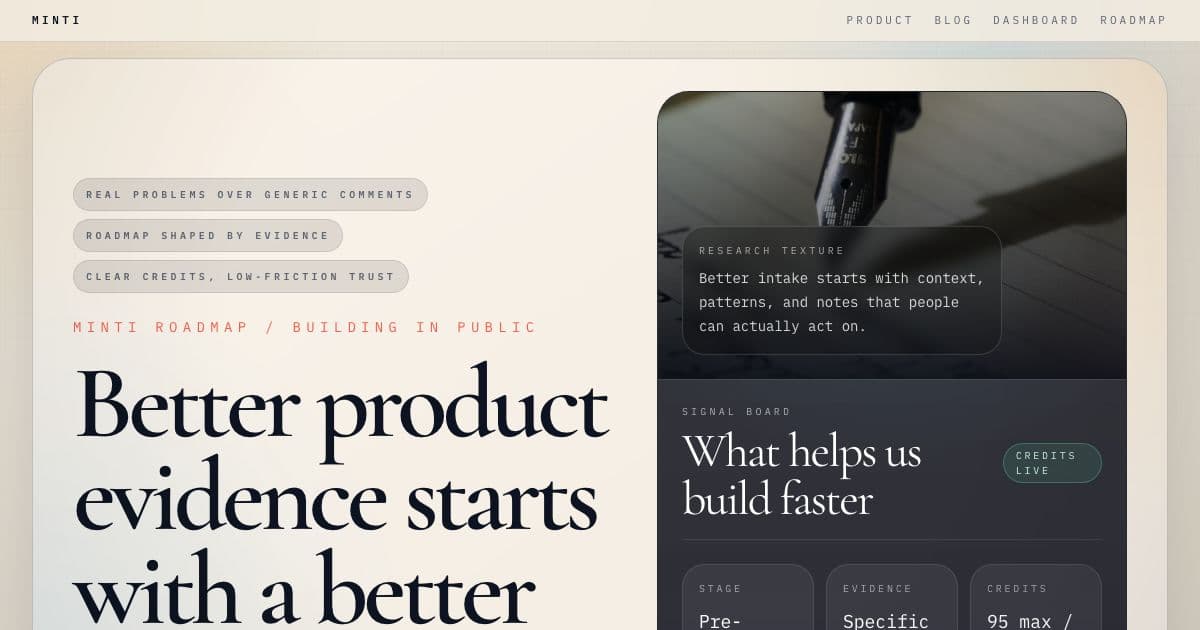 Minti — Collects structured product feedback in public and sells a template kit that helps teams turn feedback into roadmap decisions.