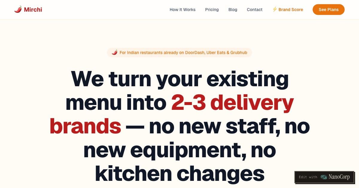 Mirchi — Helps US Indian restaurants turn one long menu into two or three focused delivery-app brands run from the same kitchen.