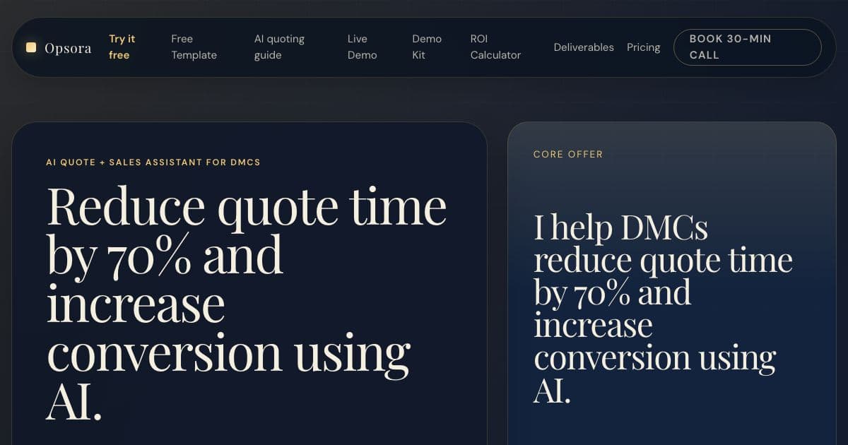 Opsora — Sets up AI workflows that turn client trip briefs into priced, ready-to-send quotes for destination management companies.