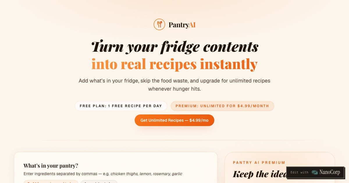 Pantry AI — A recipe generator for home cooks that turns the ingredients already in the fridge into up to three dishes.