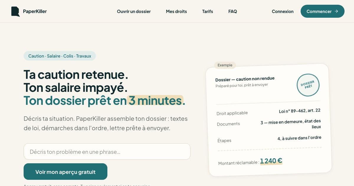 PaperKiller — Prepares a complete case file for people in France facing everyday disputes: applicable law, steps in order and a ready-to-send letter.