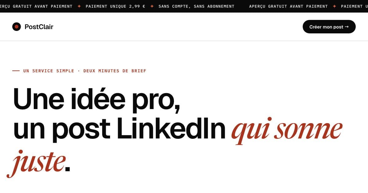 PostClair — A one-time purchase service that turns a professional idea or experience into a clear, ready-to-adapt LinkedIn post.
