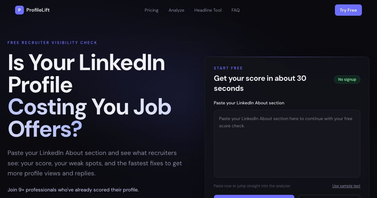 ProfileLift — Scores a job seeker's LinkedIn profile out of 100 and lists the changes that would make it clearer to recruiters.