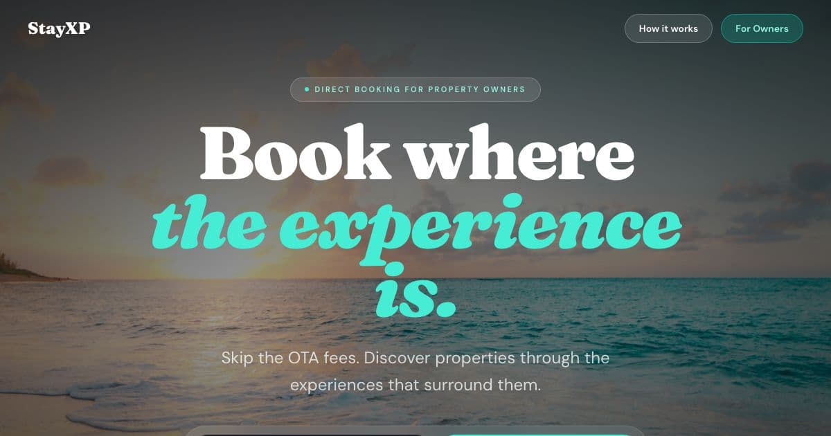 StayXP — Turns a holiday rental or hotel link into a local experience page that sends guests to book directly with the owner.