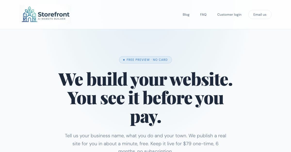 Storefront — Builds and hosts a four-page website for a local business or freelancer, shown free before paying once for a fixed term.