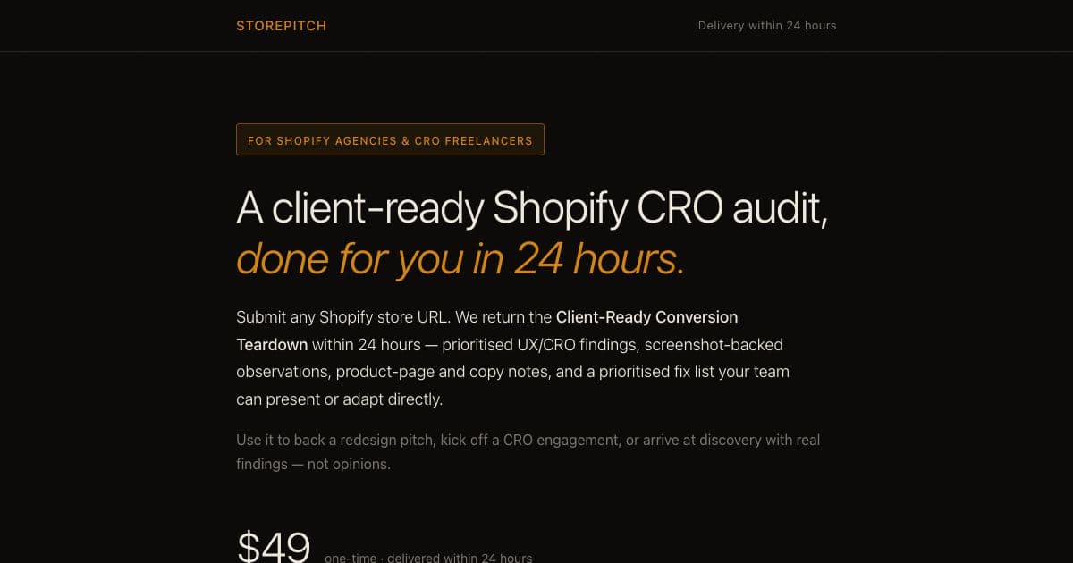 StorePitch — Prepares a client-ready conversion audit of a Shopify store for agencies and freelancers pitching that store's owner.