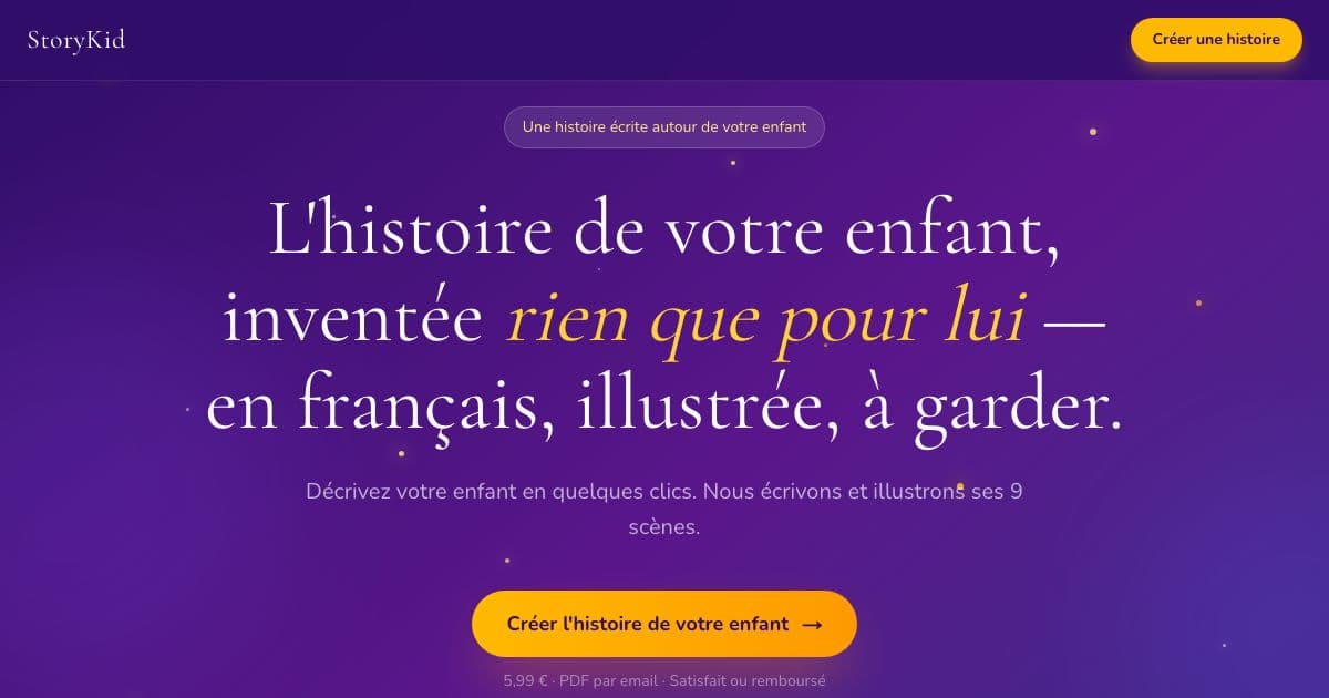 StoryKid — Creates an illustrated story in French starring a child aged 2 to 10, from details parents enter, delivered as a PDF.