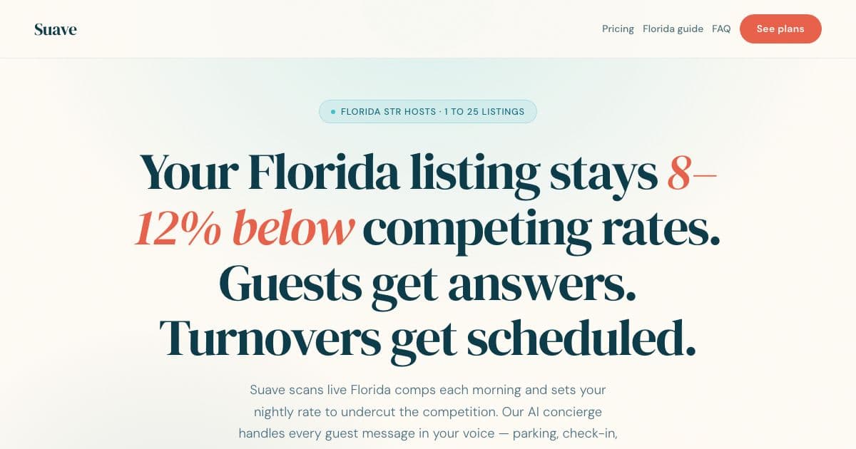Suave — Automates nightly pricing, guest messages and cleaning schedules for Florida Airbnb hosts with one to 25 listings.