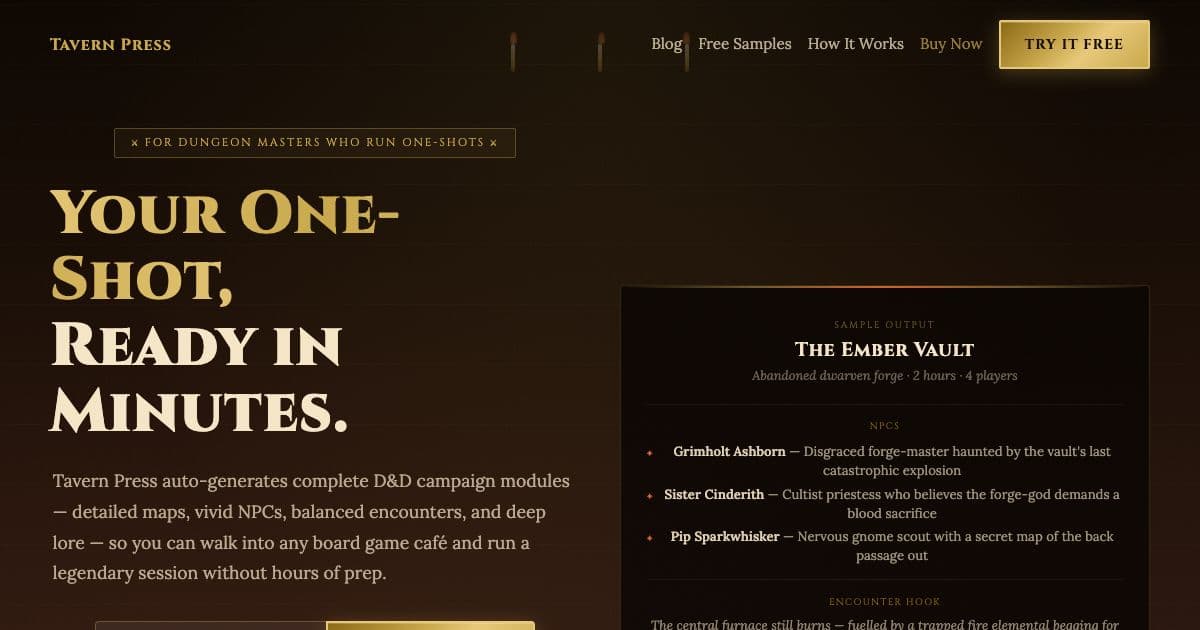 Tavern Press — Generates ready-to-run D&D one-shot modules with maps, NPCs, encounters and lore for Dungeon Masters who run games at local venues.
