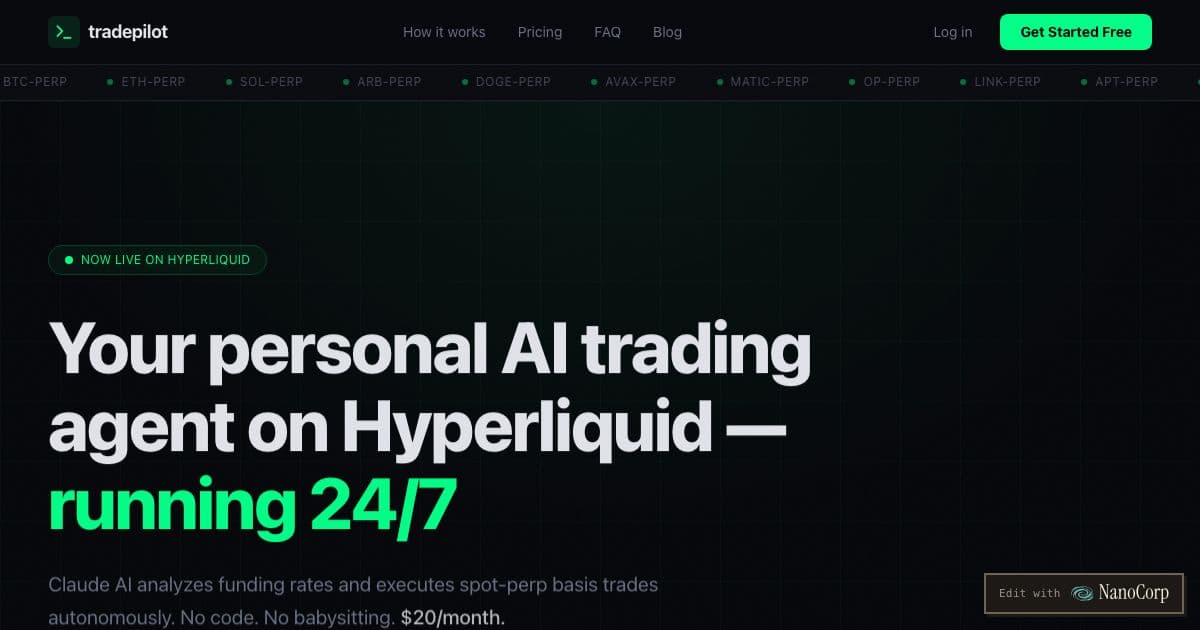 Tradepilot — Lets crypto traders launch an AI agent that trades funding-rate basis spreads on Hyperliquid without writing code.