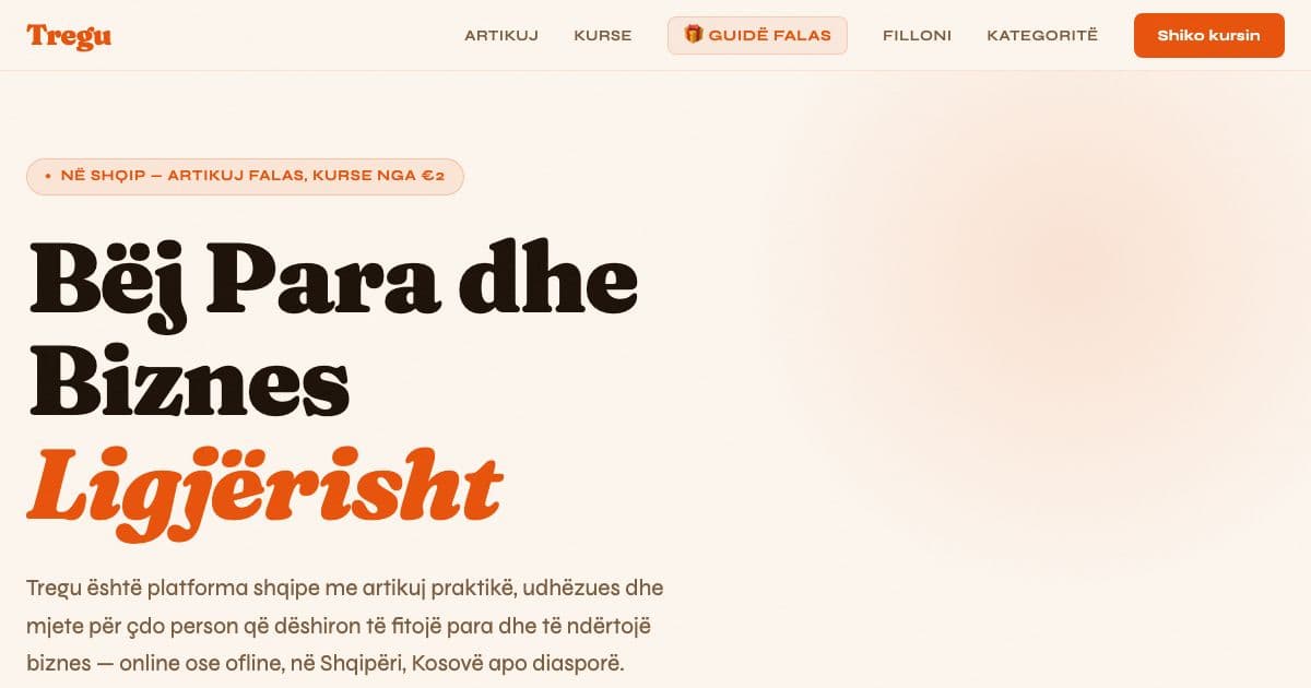 Tregu — Free articles and paid courses in Albanian on earning money and running a legal business, online or offline, at home or abroad.