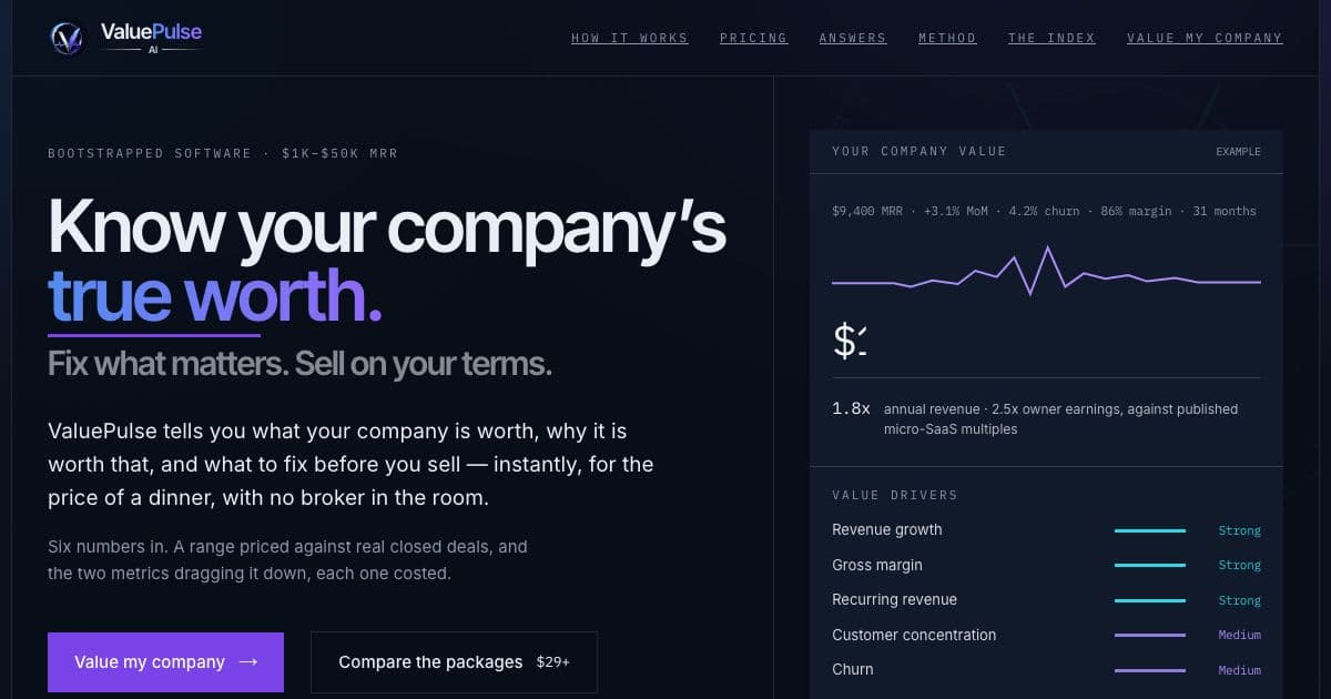 ValuePulse Ai — Instant company valuations and exit guidance for bootstrapped software founders who want to know what their business is worth before selling.