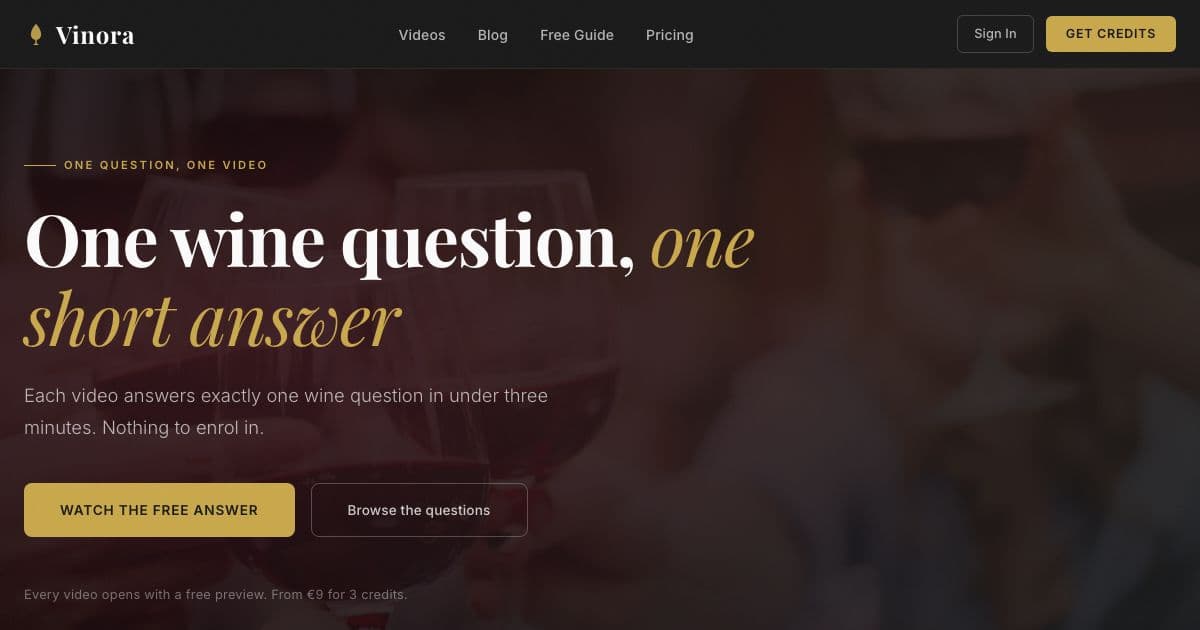 Vinora — Short videos that each answer one wine question, for drinkers and learners who want a quick answer instead of a full course.