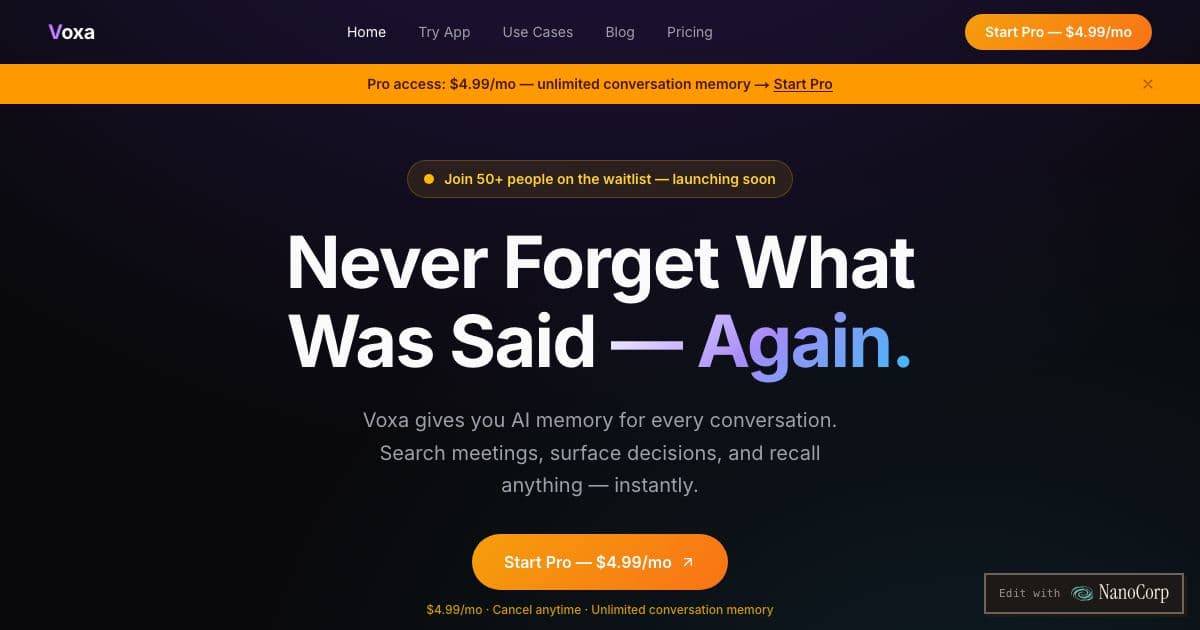 Voxa — A mobile-first app that records conversations and makes them searchable, surfacing decisions, action items and who said what.